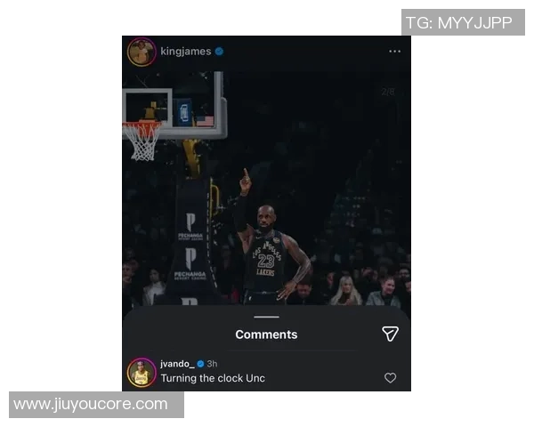 詹姆斯分享26年首战回忆范德比尔特调侃大叔返老还童真是神奇